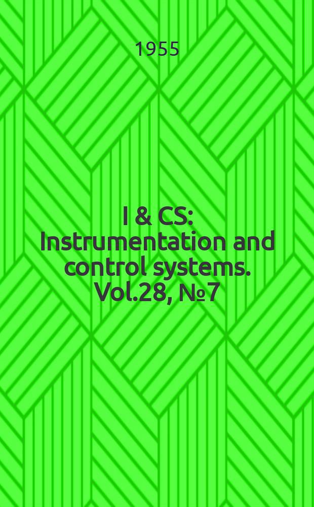 I & CS : Instrumentation and control systems. Vol.28, №7(P.2) : Catalog & Index 1956
