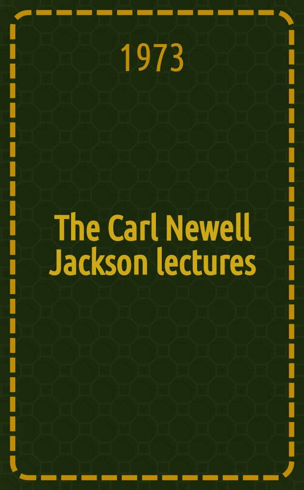 The Carl Newell Jackson lectures
