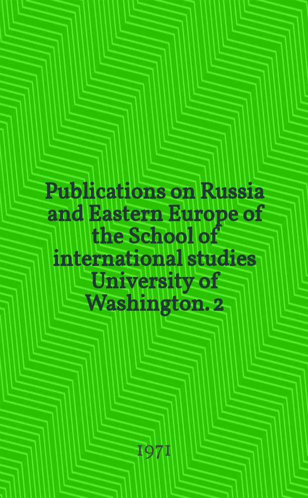 Publications on Russia and Eastern Europe of the School of international studies University of Washington. 2 : Agrarian policies and problems in communist and non - communist countries