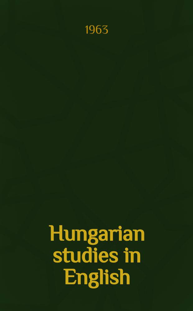 Hungarian studies in English : Angol filológiai tanulmányok