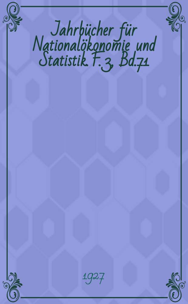 Jahrbücher für Nationalökonomie und Statistik. F. 3, Bd.71(126), H.6