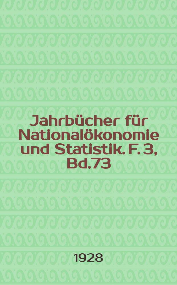 Jahrbücher für Nationalökonomie und Statistik. F. 3, Bd.73(128), H.4