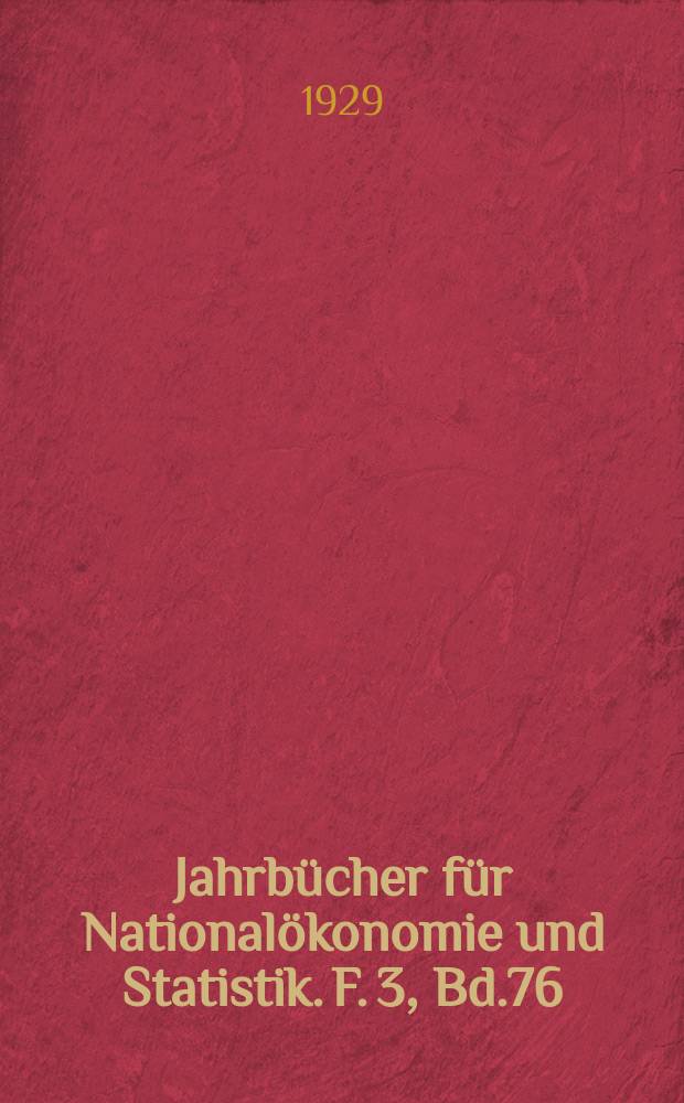 Jahrbücher für Nationalökonomie und Statistik. F. 3, Bd.76(131), H.3