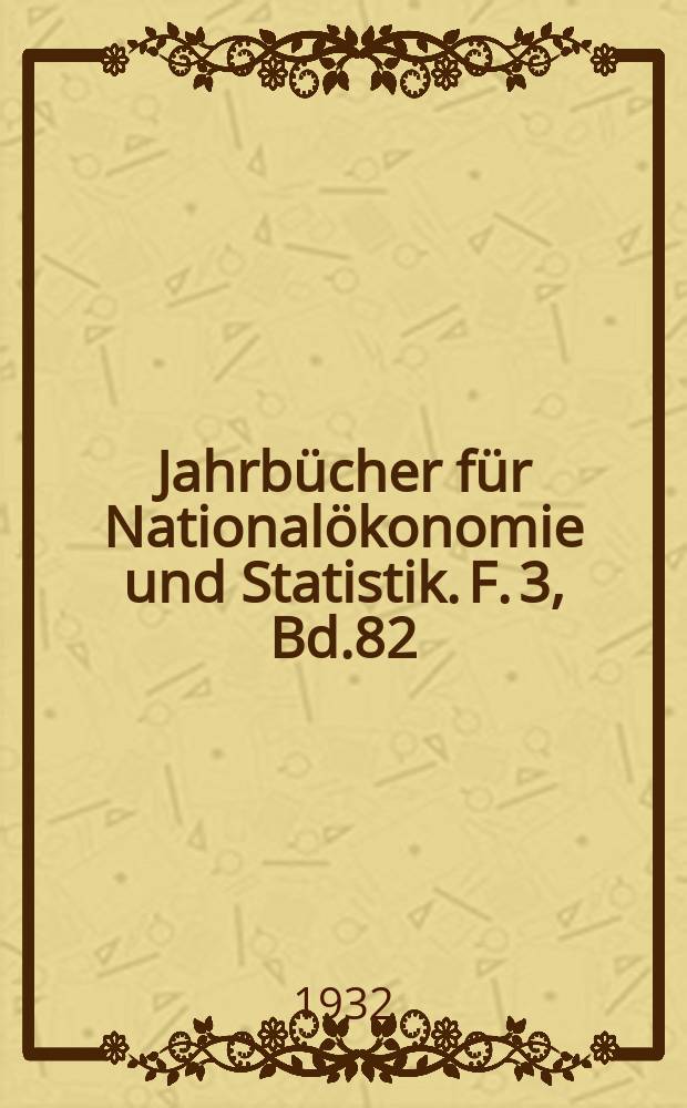 Jahrbücher für Nationalökonomie und Statistik. F. 3, Bd.82(137), H.1