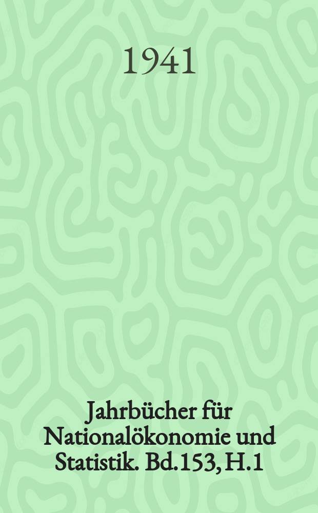 Jahrbücher für Nationalökonomie und Statistik. Bd.153, H.1