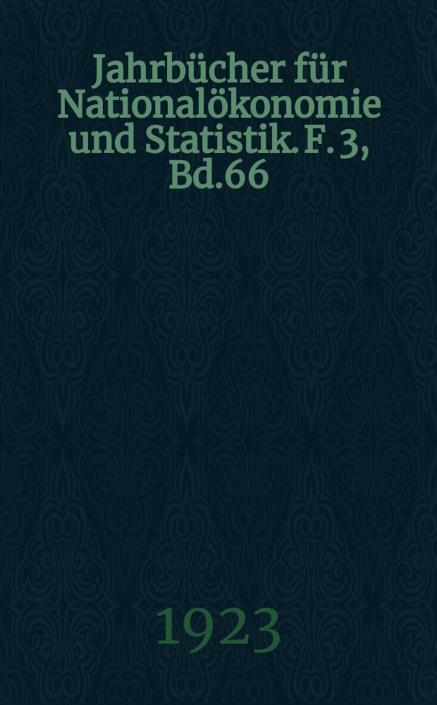 Jahrbücher für Nationalökonomie und Statistik. F. 3, Bd.66(121), H.5