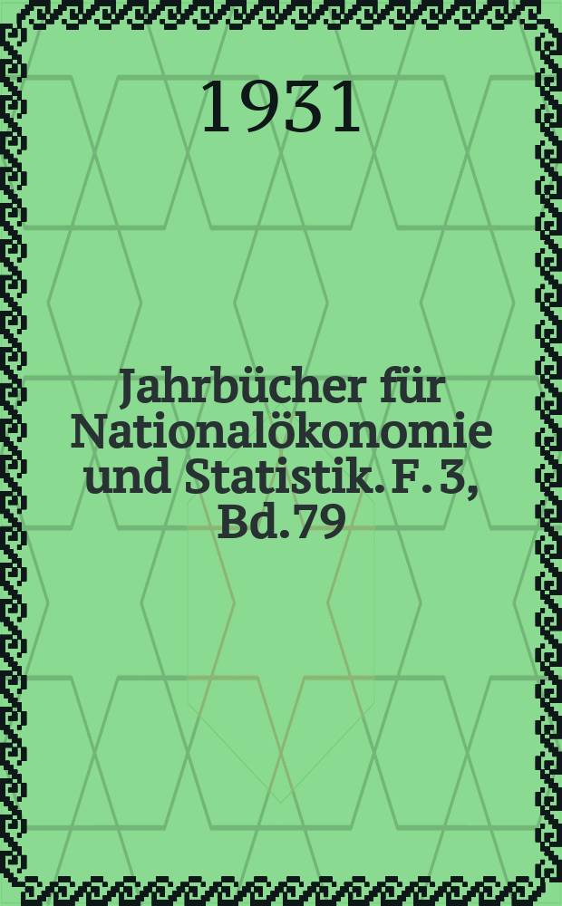 Jahrbücher für Nationalökonomie und Statistik. F. 3, Bd.79(134), H.5