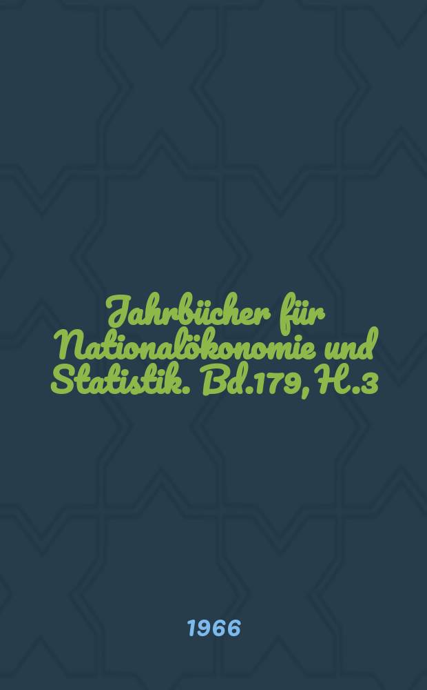 Jahrbücher für Nationalökonomie und Statistik. Bd.179, H.3