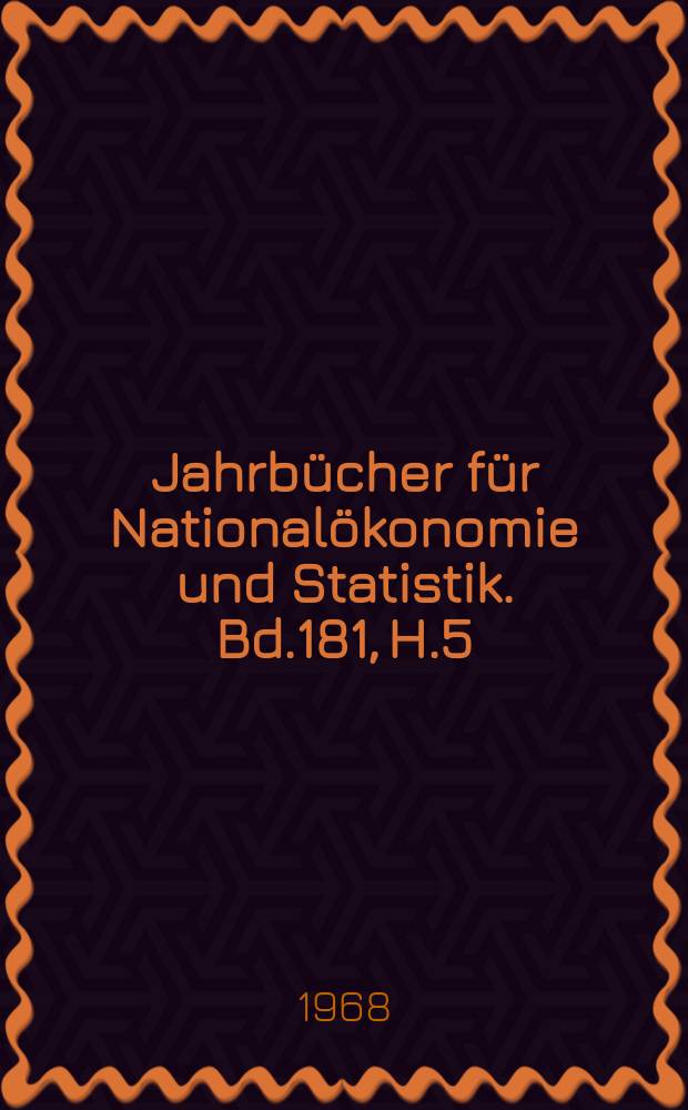Jahrbücher für Nationalökonomie und Statistik. Bd.181, H.5