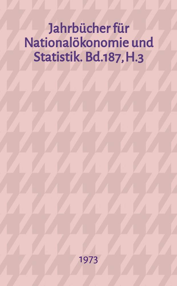 Jahrbücher für Nationalökonomie und Statistik. Bd.187, H.3