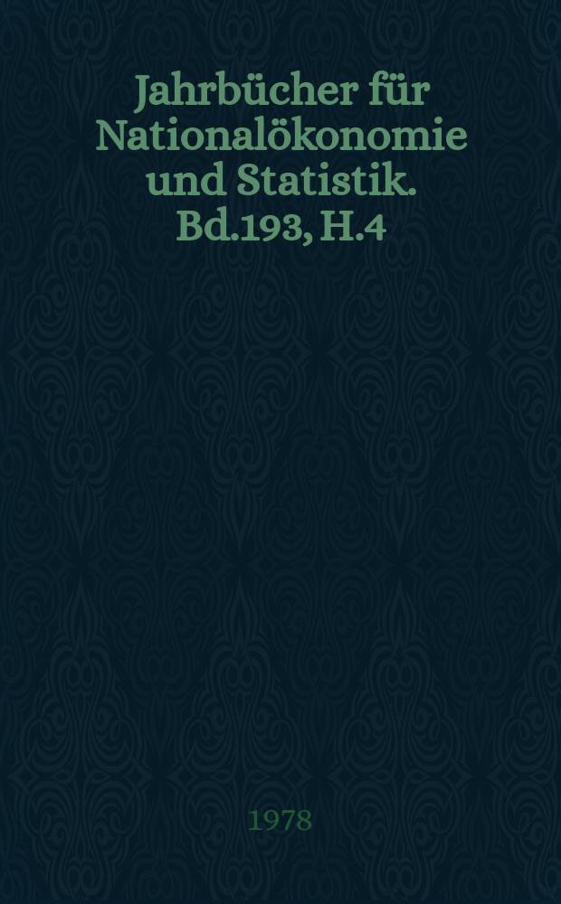 Jahrbücher für Nationalökonomie und Statistik. Bd.193, H.4