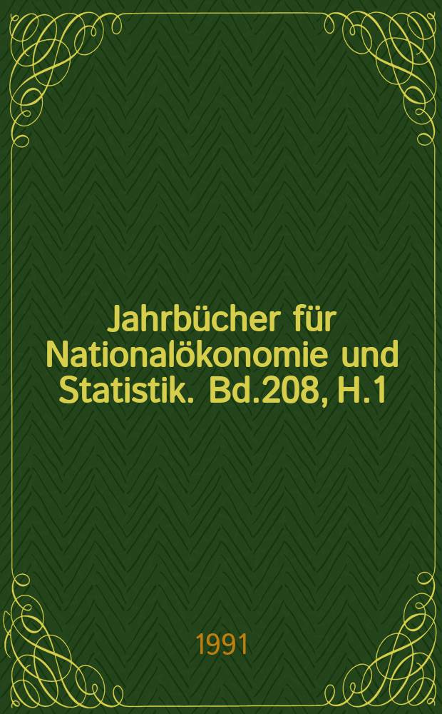 Jahrbücher für Nationalökonomie und Statistik. Bd.208, H.1