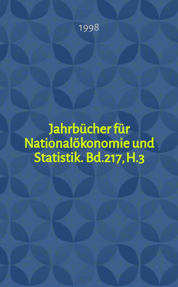Jahrbücher für Nationalökonomie und Statistik. Bd.217, H.3