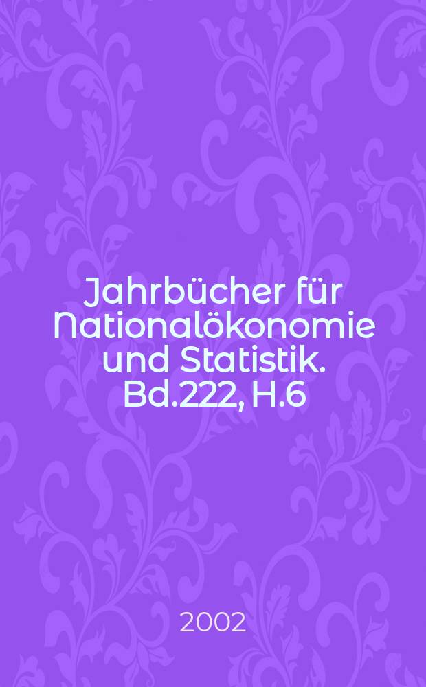Jahrbücher für Nationalökonomie und Statistik. Bd.222, H.6