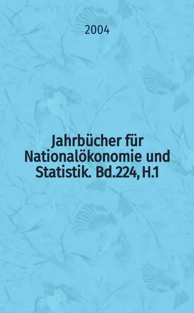 Jahrbücher für Nationalökonomie und Statistik. Bd.224, H.1/2