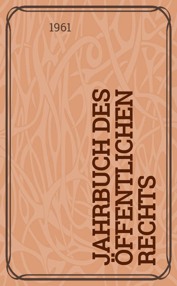 Jahrbuch des öffentlichen rechts : Das öffentliche recht der gegenwarf. Jahrbuch des öffentlichen rechts