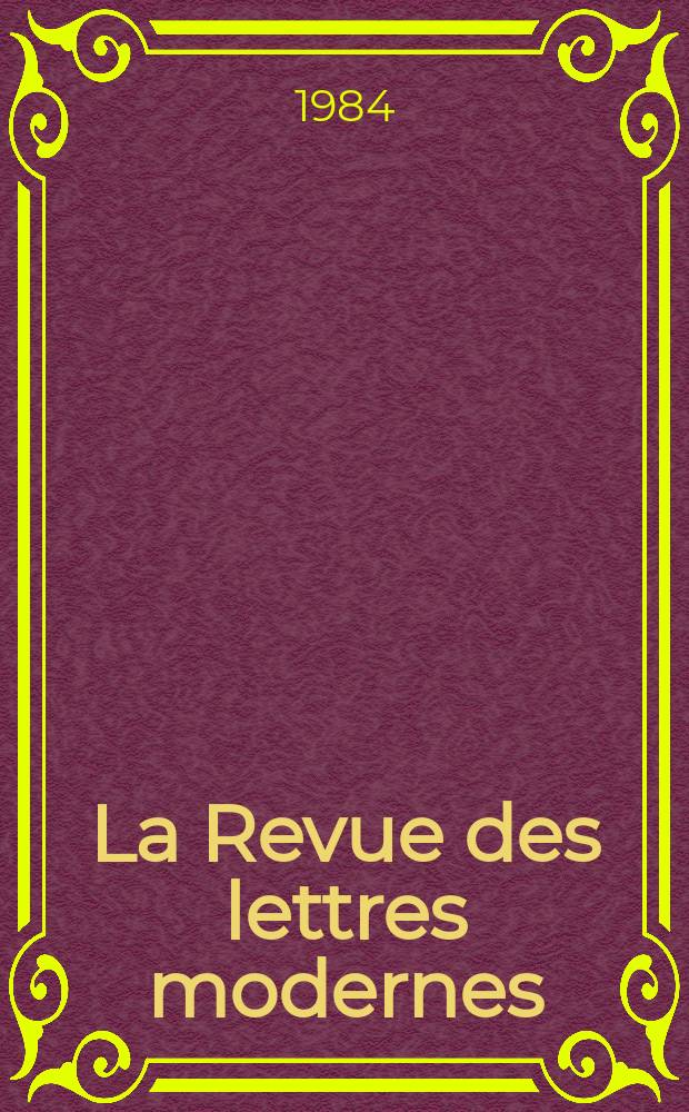 La Revue des lettres modernes : Histoire des idées et des littératures. N 693/697 : Approches critiques contemporaines