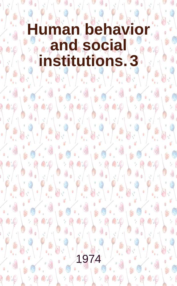 Human behavior and social institutions. 3 : Essays in the economics of crime and punishment