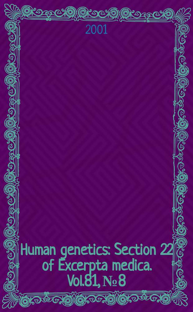 Human genetics : Section 22 [of] Excerpta medica. Vol.81, №8