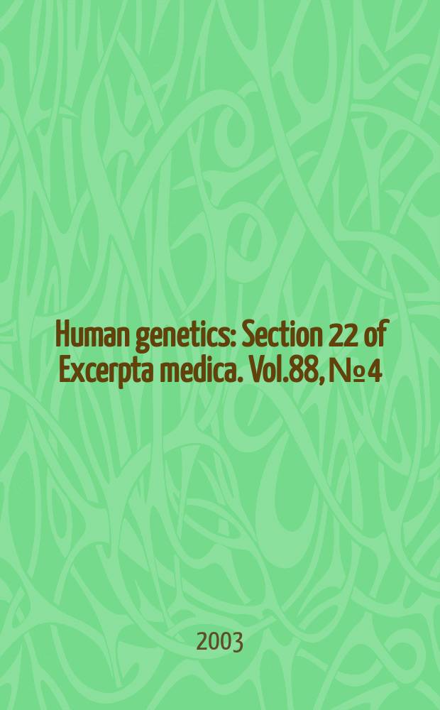 Human genetics : Section 22 [of] Excerpta medica. Vol.88, №4