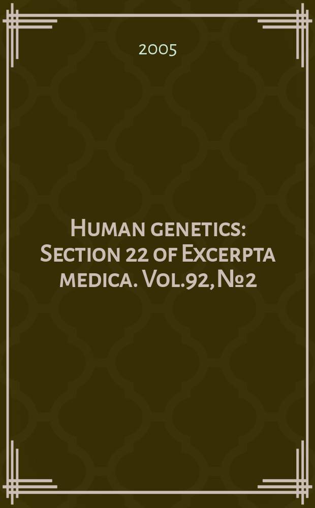 Human genetics : Section 22 [of] Excerpta medica. Vol.92, №2