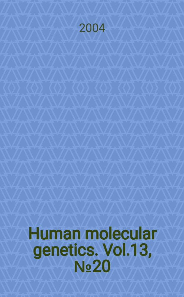 Human molecular genetics. Vol.13, №20