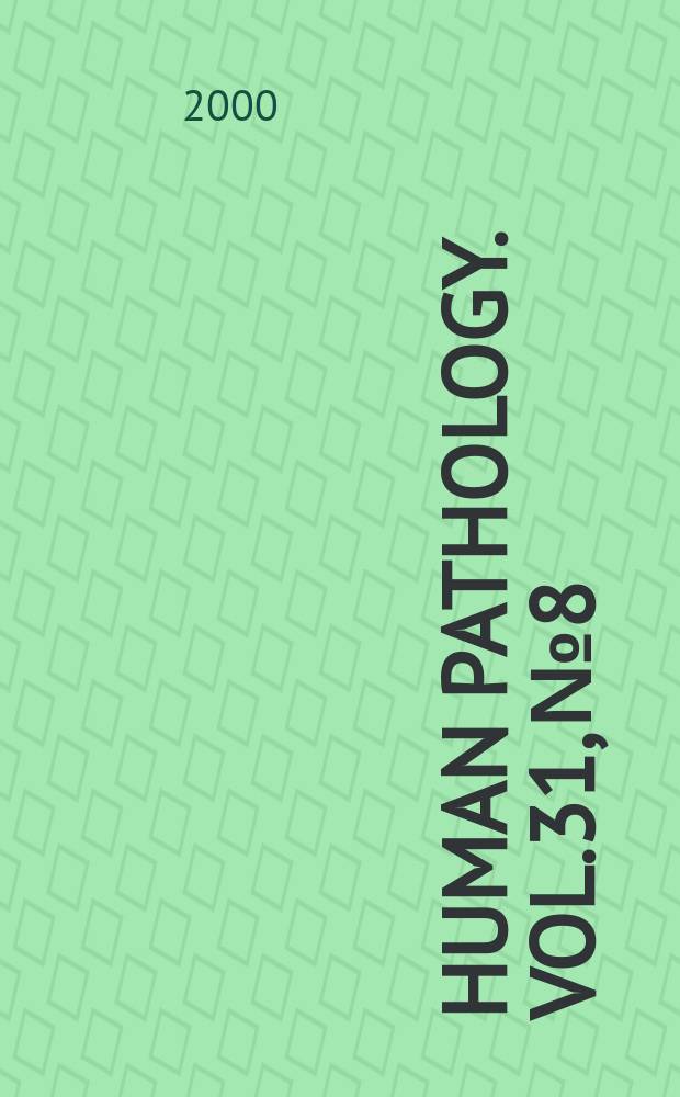 Human pathology. Vol.31, №8