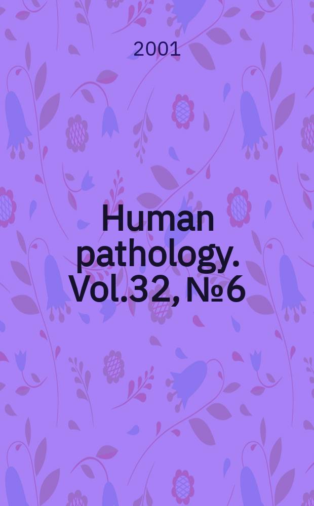Human pathology. Vol.32, №6