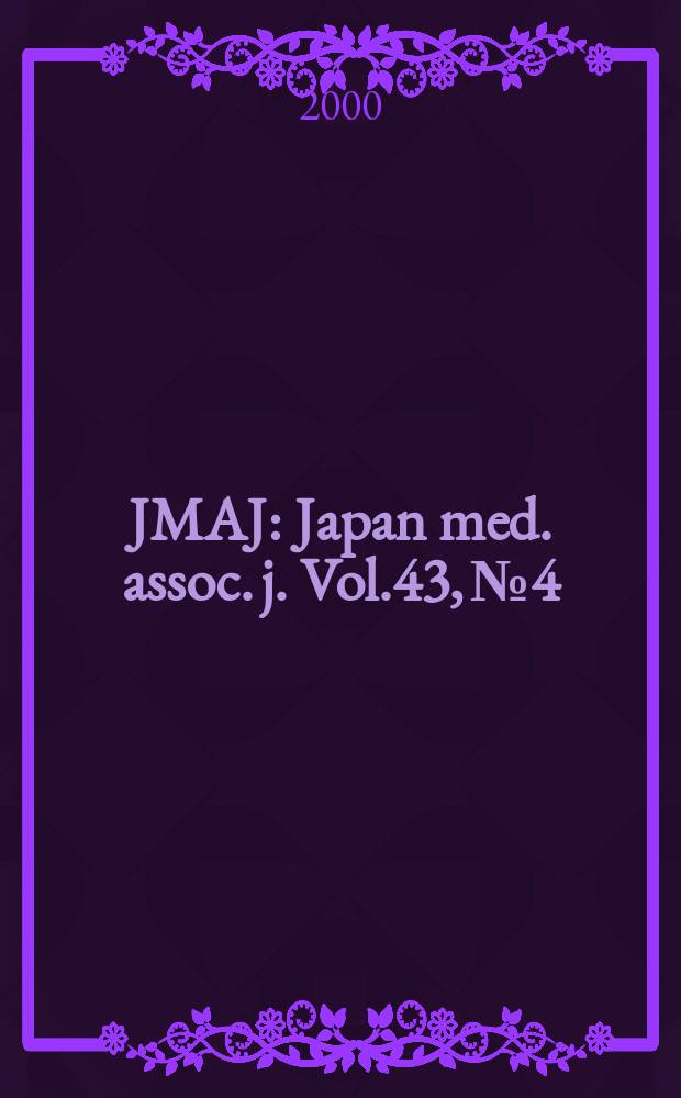 JMAJ : Japan med. assoc. j. Vol.43, №4