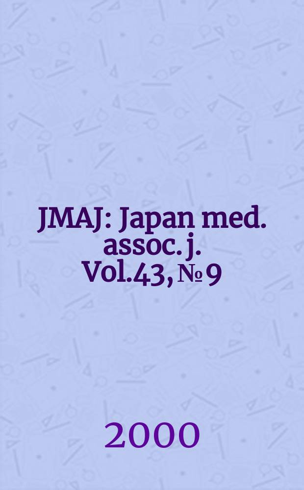 JMAJ : Japan med. assoc. j. Vol.43, №9