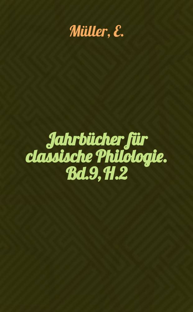 Jahrbücher für classische Philologie. Bd.9, H.2 : Die Idee der Menschheit im ...