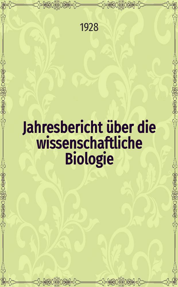 Jahresbericht über die wissenschaftliche Biologie : Zugleich bibliographisches Jahresregister der Berichte über die wissenschaftliche Biologie