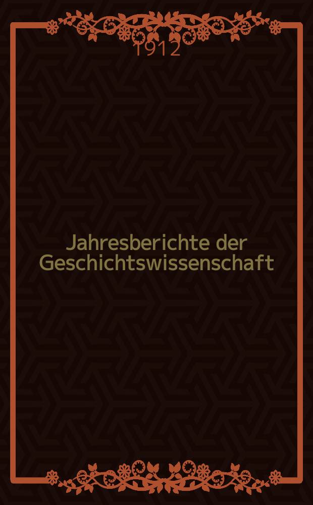 Jahresberichte der Geschichtswissenschaft : Im Aufrtrage der Historischen Gesellschaft zu berlin. Jg.33 1910, Hälf. 1 : Altertum Deutschland