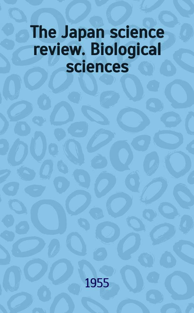 The Japan science review. Biological sciences