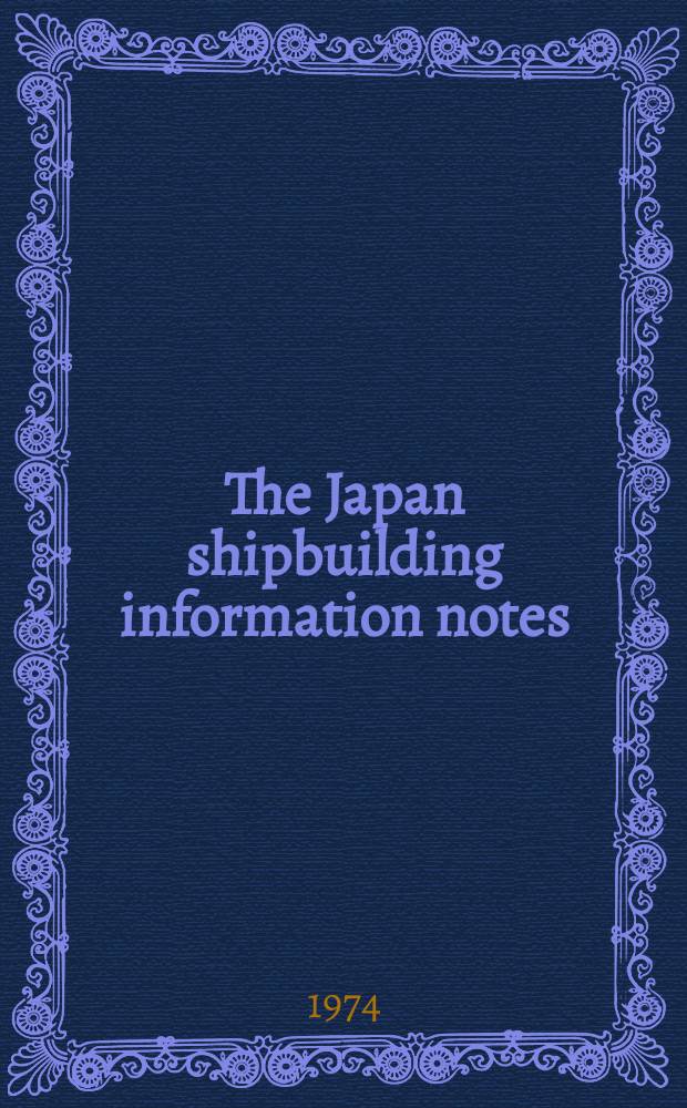 The Japan shipbuilding information notes