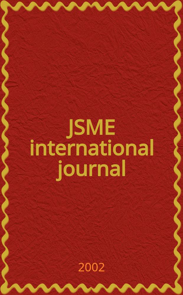 JSME international journal : Ser. C. Dynamics, control, robotics, design and manufacturing. Vol.45, №3