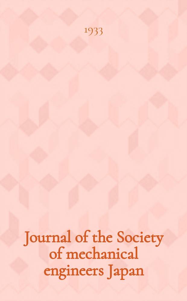 Journal of the Society of mechanical engineers Japan : Publ. monthly