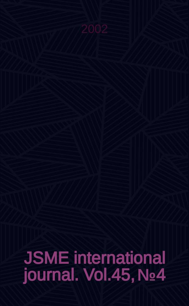 JSME international journal. Vol.45, №4