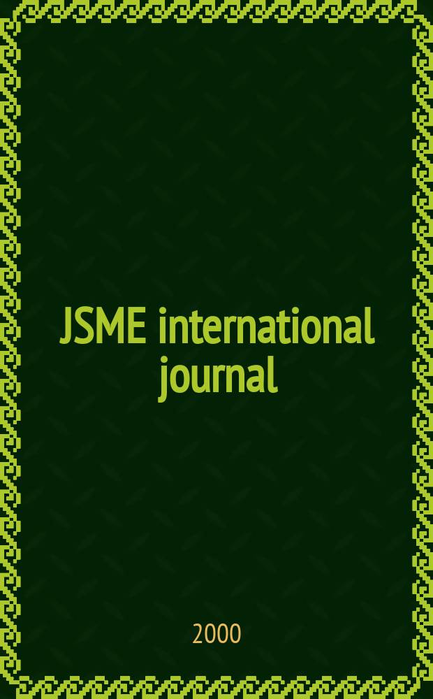 JSME international journal : Ser. C. Dynamics, control, robotics, design and manufacturing. Vol.43, №4