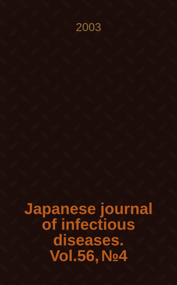 Japanese journal of infectious diseases. Vol.56, №4