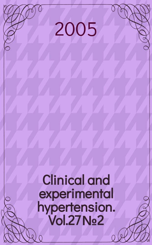 Clinical and experimental hypertension. Vol.27 №2