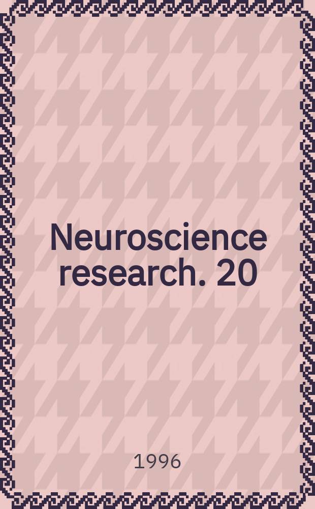 Neuroscience research. 20