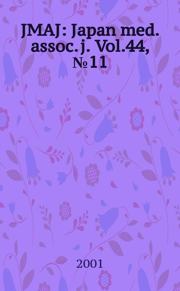 JMAJ : Japan med. assoc. j. Vol.44, №11
