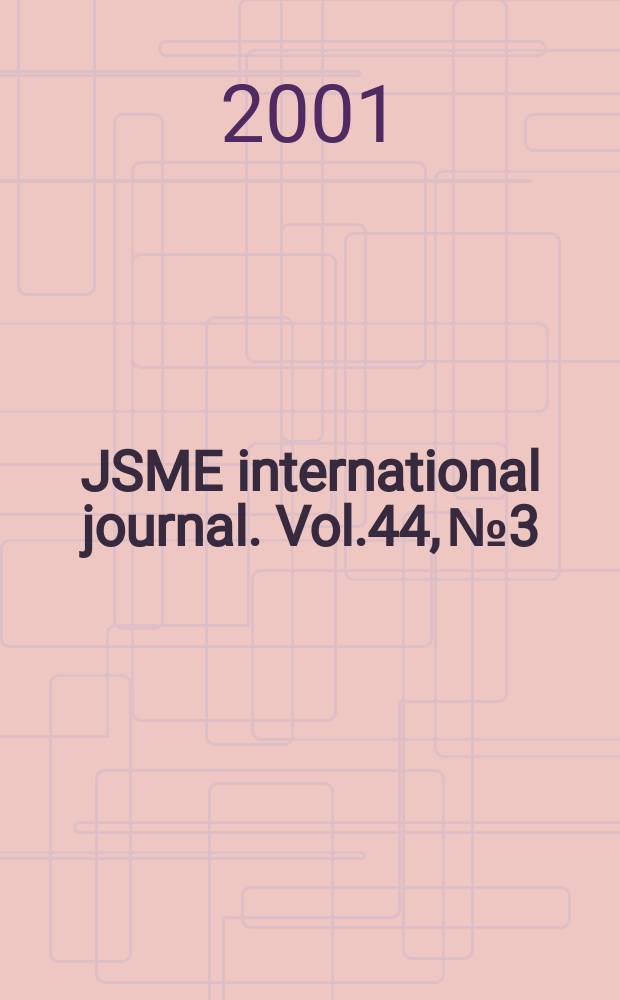 JSME international journal. Vol.44, №3