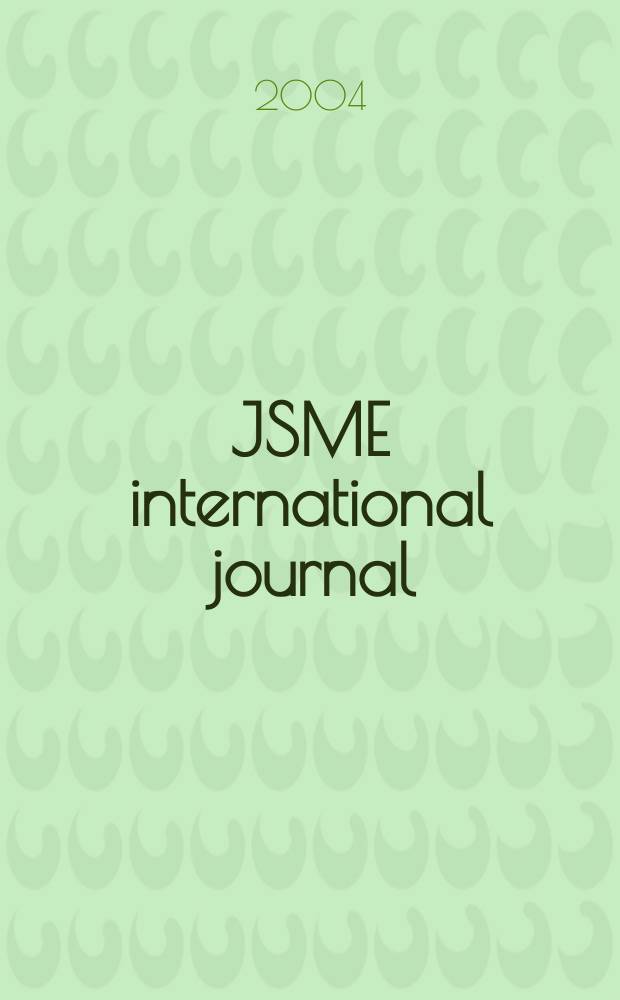 JSME international journal : Ser.B. Fluids and thermal engineering. Vol.47, №4