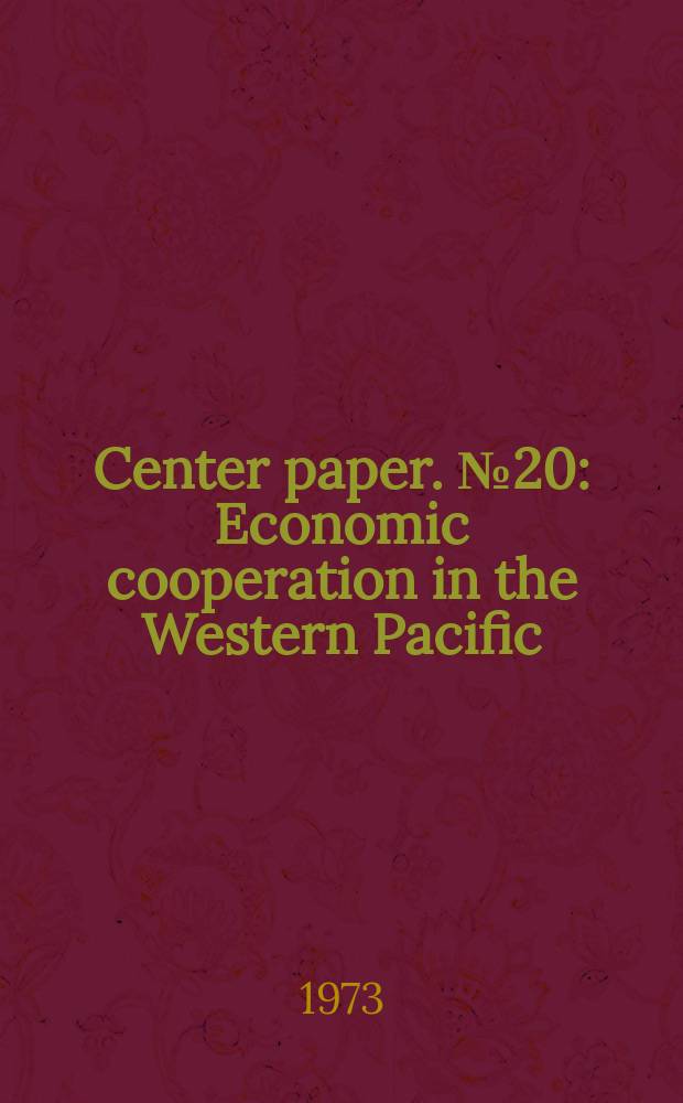 Center paper. №20 : Economic cooperation in the Western Pacific