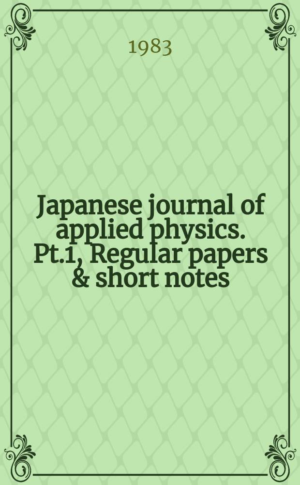 Japanese journal of applied physics. Pt.1, Regular papers & short notes