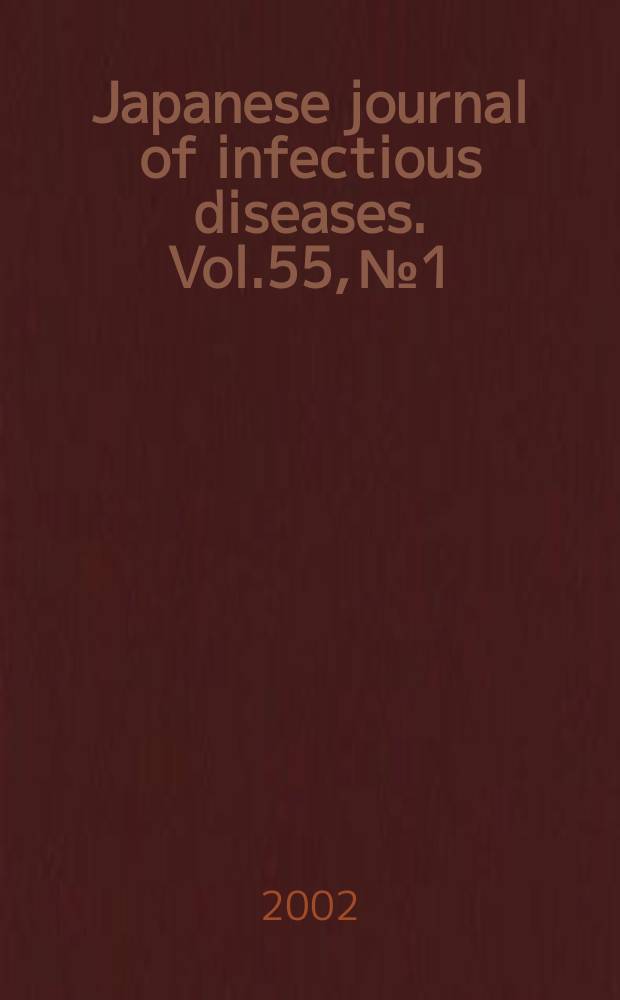 Japanese journal of infectious diseases. Vol.55, №1