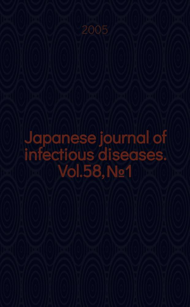 Japanese journal of infectious diseases. Vol.58, №1