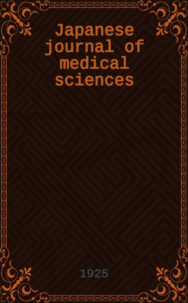 Japanese journal of medical sciences : Abstracts. Vol.2, №3 : Pathology, pharmacology